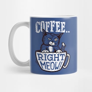 Coffee Right Meow Mug